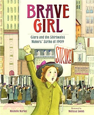 Brave Girl ─ Clara and the Shirtwaist Makers' Strike of 1909