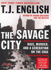 The Savage City ─ Race, Murder, and a Generation on the Edge