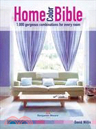 Home Color Bible: 1,000 Gorgeous Combinations for Every Room
