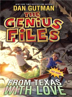 The genius files. 4, from Texas with love
