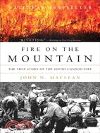 Fire on the Mountain ─ The True Story of the South Canyon Fire