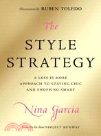The Style Strategy ─ A Less-is-more Approach to Staying Chic and Shopping Smart