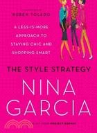 The Style Strategy ─ A Less-Is-More Approach to Staying Chic and Shopping Smart