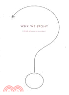 Why We Fight