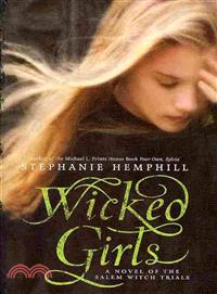 Wicked Girls ─ A Novel of the Salem Witch Trials