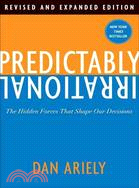 Predictably Irrational ─ The Hidden Forces That Shape Our Decisions
