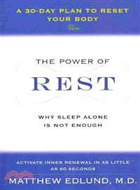The Power of Rest ─ Why Sleep Alone Is Not Enough: A 30-Day Plan to Reset Your Body