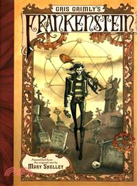 Gris Grimly's Frankenstein, or, The Modern Prometheus