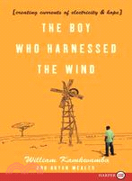 The Boy Who Harnessed the Wind ─ Creating Currents of Electricity and Hope