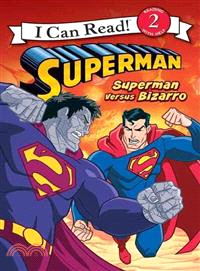 I can read! 2, Reading with help : Superman : Superman versus Bizarro