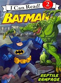 I can read! 2, Reading with help : Batman : reptile rampage