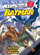 I can read! 2, Reading with help : Batman : Batman versus Man-Bat
