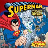 Superman ─ Superman and the Mayhem of Metallo