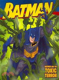 Batman and the Toxic Terror