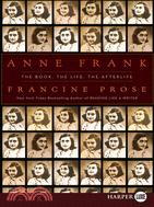 Anne Frank: The Book, the Life, the Afterlife