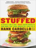 Stuffed ─ An Insider's Look at Who's (Really) Making America Fat and How the Food Industry Can Fix It