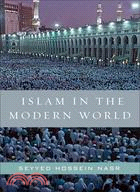 Islam in the Modern World: Challenged by the West, Threatened by Fundamentalism, Keeping Faith With Tradition