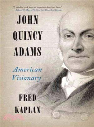 John Quincy Adams ─ American Visionary