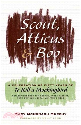 Scout, Atticus, and Boo ─ A Celebration of Fifty Years of To Kill a Mockingbird