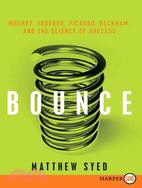 Bounce ─ Mozart, Federer, Picasso, Beckham, and the Science of Success