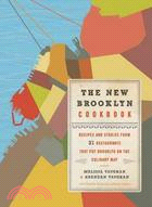 The New Brooklyn Cookbook: Recipes and Stories from 31 Restaurants That Put Brooklyn on the Culinary Map