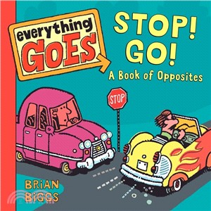 Stop! Go! ─ A Book of Opposites