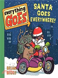 Everything Goes ─ Santa Goes Everywhere!