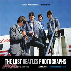 The Lost Beatles Photographs ─ The Bob Bonis Archive, 1964-1966