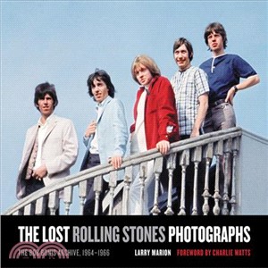 The Lost Rolling Stones Photographs ─ The Bob Bonis Archive, 1964-1966