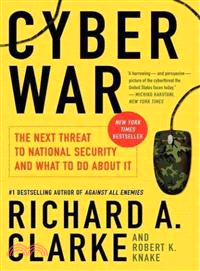 Cyber War ─ The Next Threat to National Security and What to Do About It