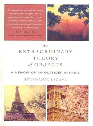 An Extraordinary Theory of Objects ― A Memoir of an Outsider in Paris