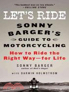 Let's Ride ─ Sonny Barger's Guide to Motorcycling