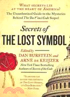 Secrets of the Lost Symbol: The Unauthorized Guide to the Mysteries Behind the Da Vinci Code Sequel