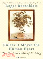 Unless It Moves the Human Heart ─ The Craft and Art of Writing