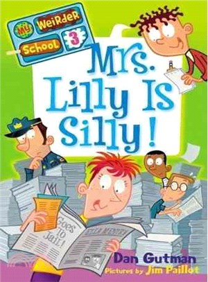 #3: Mrs. Lilly Is Silly! (My Weirder School)