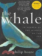 The Whale ─ In Search of the Giants of the Sea