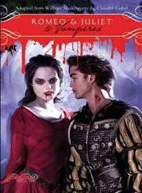 Romeo & Juliet & Vampires