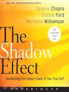 The Shadow Effect ─ Illuminating the Hidden Power of Your True Self