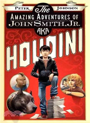 The Amazing Adventures of John Smith, Jr. aka Houdini