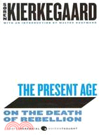 The Present Age ─ On the Death of Rebellion