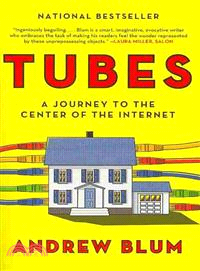 Tubes ─ A Journey to the Center of the Internet