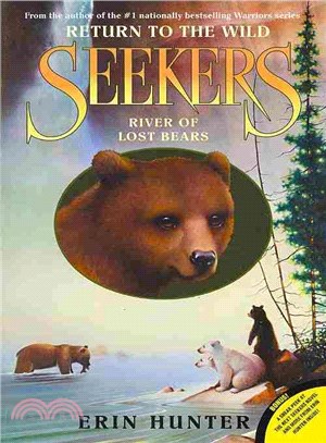 Seekersbk.return to the wild /3,river of lost bears :