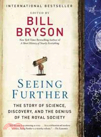 Seeing Further ─ The Story of Science, Discovery, and the Genius of the Royal Society