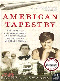 American Tapestry ─ The Story of the Black, White, and Multiracial Ancestors of Michelle Obama