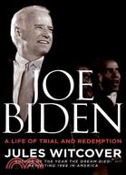 Joe Biden: A Life of Trial and Redemption