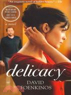 Delicacy :[a novel] /