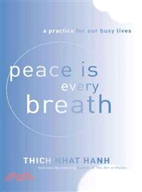 Peace Is Every Breath ─ A Practice for Our Busy Lives