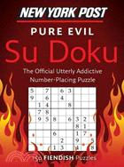 New York Post Pure Evil Su Doku ─ 150 Fiendish Puzzles
