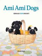 Ami Ami Dogs ─ Seriously Cute Crochet