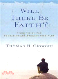 Will There Be Faith? ─ A New Vision for Educating and Growing Disciples